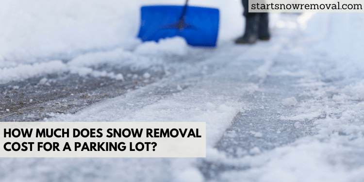 How much does snow removal cost for a parking lot